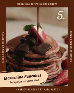 5.Marachino Pancakes